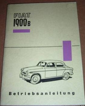 FIAT 1900 B Limousine - Betriebsanleitung 1956