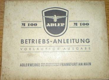ADLER M 100 - Betriebsanleitung Vorläufige Ausgabe!!!  1952
